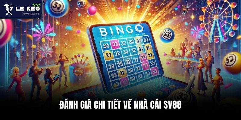 Đánh giá chi tiết về nhà cái SV88